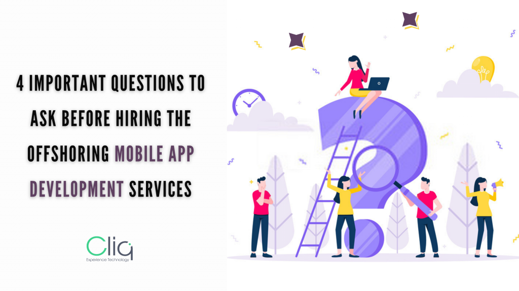 4 Important Questions To Ask Before Hiring The Offshoring Mobile App ...