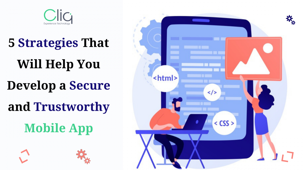 5 Strategies That Will Help You Develop a Secure and Trustworthy Mobile App