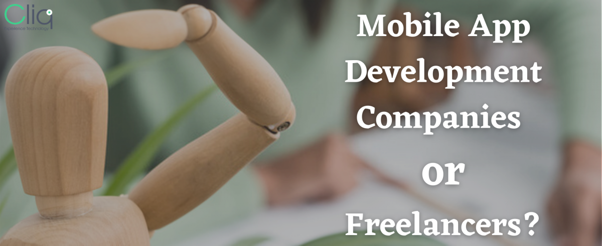 Who is Better? Mobile App Development Companies or Freelancers