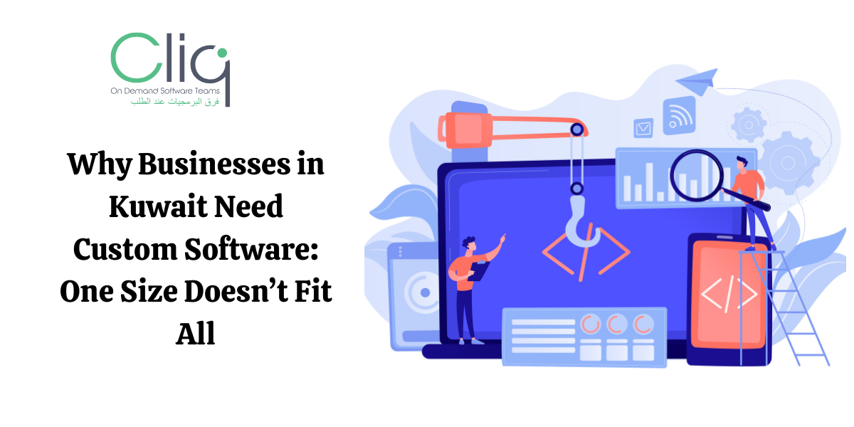 Custom Software Development Services in Kuwait: Why One Size Doesn’t Fit All