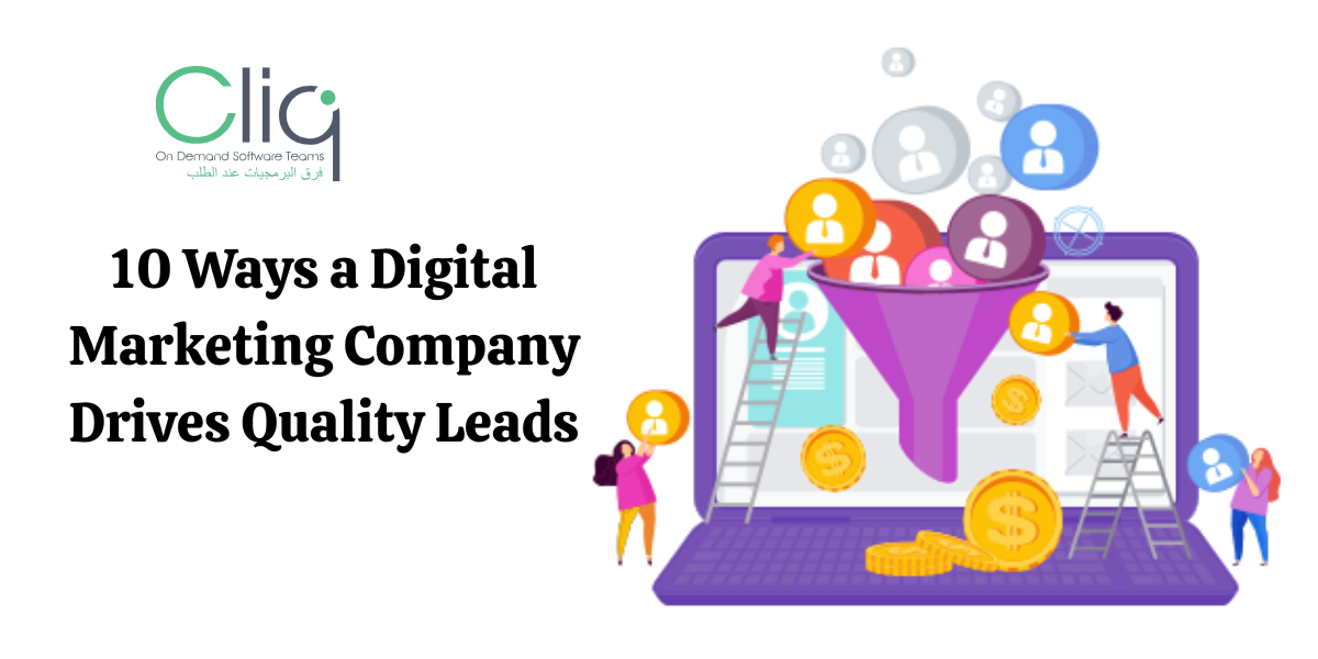 10 Ways How a Digital Marketing Company in Kuwait Helps Brands Generate Quality Leads