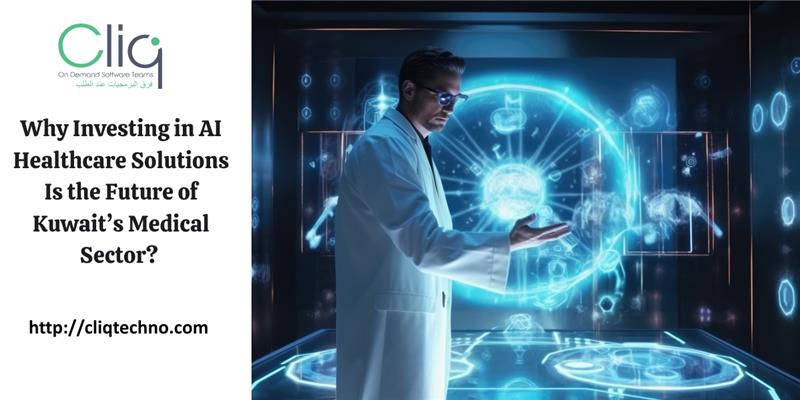 Why Investing in AI Healthcare Solutions Is the Future of Kuwait’s Medical Sector?