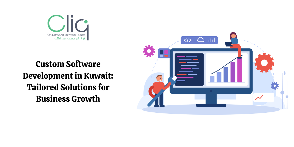Custom Software Development in Kuwait: How Tailored Technology Helps Businesses Scale Faster and Grow Smarter