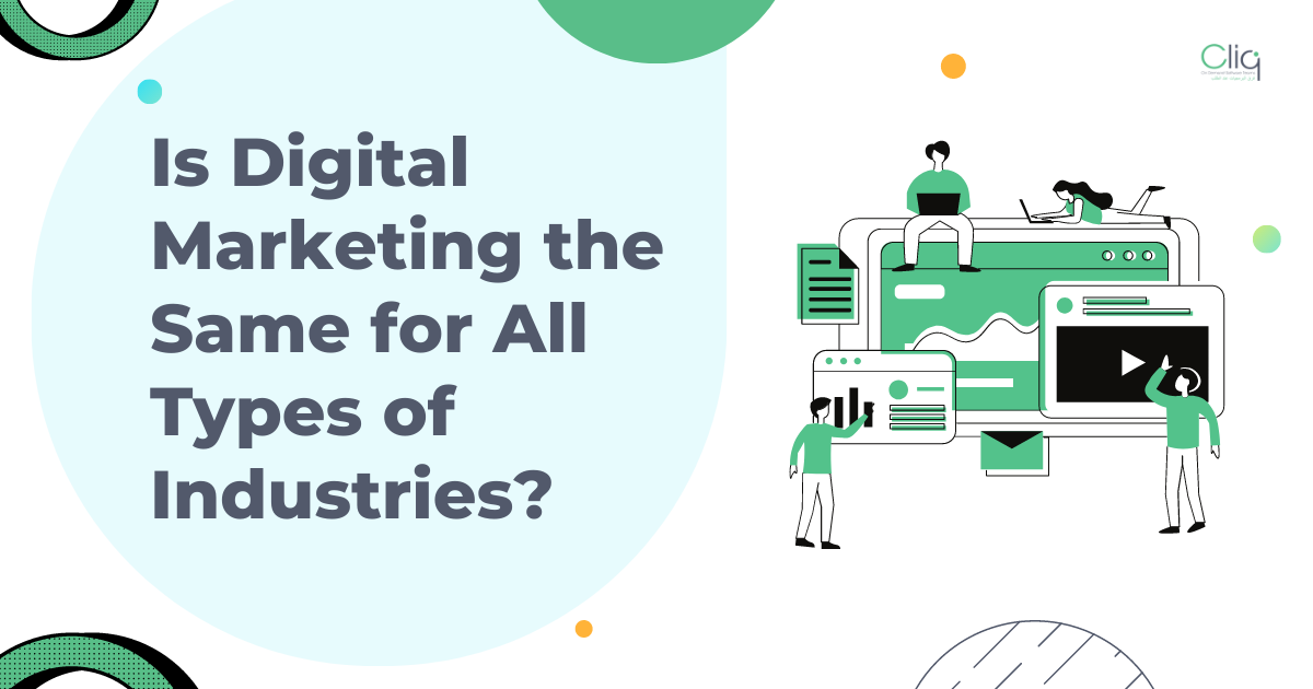 Is Digital Marketing the Same for All Types of Industries?